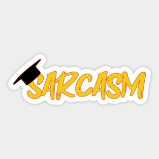 I have a degree in sarcasm Sticker